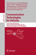Communication Technologies For Vehicles 12th International Workshop Nets4carsnets4trainsnets4aircraft 2017 Toulouse France May 45 2017 Proceedings 1st Edition Alain Pirovano