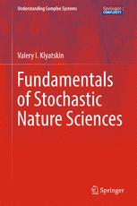 Fundamentals Of Stochastic Nature Sciences 1st Edition Valery I Klyatskin Auth