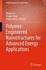 Polymerengineered Nanostructures For Advanced Energy Applications 1st Edition Zhiqun Lin
