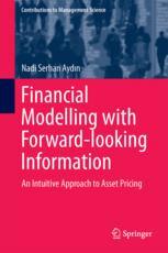 Financial Modelling With Forwardlooking Information An Intuitive Approach To Asset Pricing 1st Edition Nadi Serhan Aydn Auth
