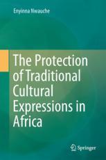 The Protection Of Traditional Cultural Expressions In Africa 1st Edition Enyinna Nwauche Auth