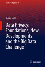 Data Privacy Foundations New Developments And The Big Data Challenge 1st Edition Vicen Torra Auth