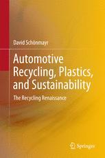 Automotive Recycling Plastics And Sustainability The Recycling Renaissance 1st Edition David Schnmayr Auth