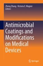 Antimicrobial Coatings And Modifications On Medical Devices 1st Edition Zheng Zhang