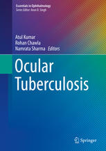 Ocular Tuberculosis 1st Edition Atul Kumar Rohan Chawla Namrata Sharma