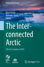 The Interconnected Arctic Uarctic Congress 2016 1st Edition Kirsi Latola