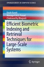 Efficient Biometric Indexing And Retrieval Techniques For Largescale Systems 1st Edition Ilaiah Kavati