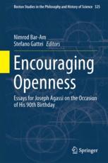 Encouraging Openness Essays For Joseph Agassi On The Occasion Of His 90th Birthday 1st Edition Nimrod Baram