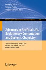 Advances In Artificial Life Evolutionary Computation And Systems Chemistry 11th Italian Workshop Wivace 2016 Fisciano Italy October 46 2016 Revised Selected Papers 1st Edition Federico Rossi