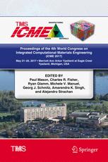 Proceedings Of The 4th World Congress On Integrated Computational Materials Engineering Icme 2017 1st Edition Paul Mason