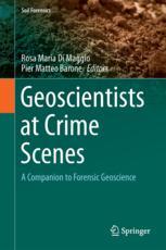 Geoscientists At Crime Scenes A Companion To Forensic Geoscience 1st Edition Rosa Maria Di Maggio
