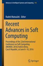Recent Advances In Soft Computing Proceedings Of The 22nd International Conference On Soft Computing Mendel 2016 Held In Brno Czech Republic At June 810 2016 1st Edition Radek Matouek Eds