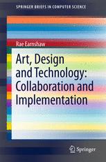 Art Design And Technology Collaboration And Implementation 1st Edition Rae Earnshaw Auth