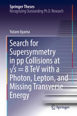 Search For Supersymmetry In Pp Collisions At S 8 Tev With A Photon Lepton And Missing Transverse Energy 1st Edition Yutaro Iiyama Auth