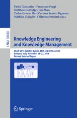 Knowledge Engineering And Knowledge Management Ekaw 2016 Satellite Events Ekm And Driftanlod Bologna Italy November 1923 2016 Revised Selected Papers 1st Edition Paolo Ciancarini