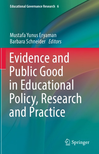Evidence And Public Good In Educational Policy Research And Practice 1st Edition Mustafa Yunus Eryaman