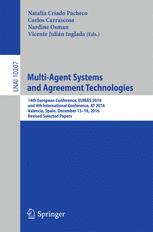 Multiagent Systems And Agreement Technologies 14th European Conference Eumas 2016 And 4th International Conference At 2016 Valencia Spain December 1516 2016 Revised Selected Papers 1st Edition Natalia Criado Pacheco