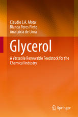 Glycerol A Versatile Renewable Feedstock For The Chemical Industry 1st Edition Claudio J A Mota