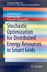 Stochastic Optimization For Distributed Energy Resources In Smart Grids 1st Edition Yuanxiong Guo