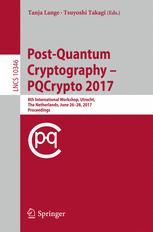 Postquantum Cryptography 8th International Workshop Pqcrypto 2017 Utrecht The Netherlands June 2628 2017 Proceedings 1st Edition Tanja Lange