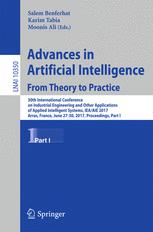 Advances In Artificial Intelligence From Theory To Practice 30th International Conference On Industrial Engineering And Other Applications Of Applied Intelligent Systems Ieaaie 2017 Arras France June 2730 2017 Proceedings Part I 1st Edition Salem Benferhat