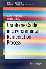 Graphene Oxide In Environmental Remediation Process 1st Edition Flavio Pendolino