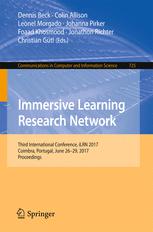 Immersive Learning Research Network Third International Conference Ilrn 2017 Coimbra Portugal June 2629 2017 Proceedings 1st Edition Dennis Beck