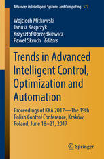 Trends In Advanced Intelligent Control Optimization And Automation Proceedings Of Kka 2017the 19th Polish Control Conference Krakw Poland June 1821 2017 1st Edition Wojciech Mitkowski