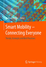 Smart Mobility Connecting Everyone Trends Concepts And Best Practices 1st Edition Barbara Flgge Eds