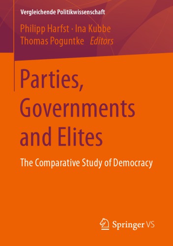 Parties Governments And Elites The Comparative Study Of Democracy 1st Edition Philipp Harfst