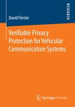 Verifiable Privacy Protection For Vehicular Communication Systems 1st Edition David Frster Auth