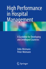 High Performance In Hospital Management A Guideline For Developing And Developed Countries 1st Edition Edda Weimann