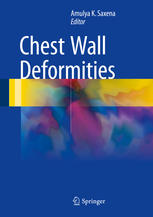 Chest Wall Deformities 1st Edition Amulya K Saxena Eds