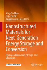 Nanostructured Materials For Nextgeneration Energy Storage And Conversion Hydrogen Production Storage And Utilization 1st Edition Yingpin Chen