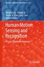 Human Motion Sensing And Recognition A Fuzzy Qualitative Approach 1st Edition Honghai Liu