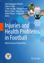 Injuries And Health Problems In Football What Everyone Should Know 1st Edition C Niek Van Dijk