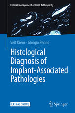 Histological Diagnosis Of Implantassociated Pathologies 1st Edition Prof Dr Med Veit Krenn
