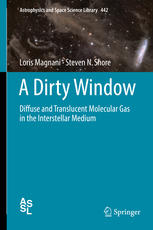 A Dirty Window Diffuse And Translucent Molecular Gas In The Interstellar Medium 1st Edition Loris Magnani