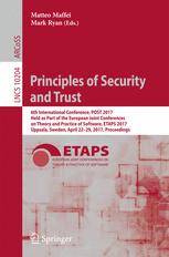 Principles Of Security And Trust 6th International Conference Post 2017 Held As Part Of The European Joint Conferences On Theory And Practice Of Software Etaps 2017 Uppsala Sweden April 2229 2017 Proceedings 1st Edition Matteo Maffei