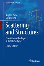 Scattering And Structures Essentials And Analogies In Quantum Physics 2nd Edition Bogdan Povh