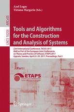 Tools And Algorithms For The Construction And Analysis Of Systems 23rd International Conference Tacas 2017 Held As Part Of The European Joint Conferences On Theory And Practice Of Software Etaps 2017 Uppsala Sweden April 2229 2017 Proceedings P 1st Edition Axel Legay