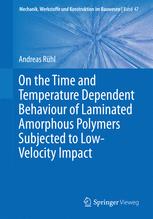 On The Time And Temperature Dependent Behaviour Of Laminated Amorphous Polymers Subjected To Lowvelocity Impact 1st Edition Andreas Rhl Auth