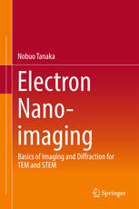 Electron Nanoimaging Basics Of Imaging And Diffraction For Tem And Stem 1st Edition Nobuo Tanaka Auth