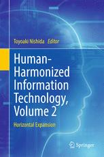 Humanharmonized Information Technology Volume 2 Horizontal Expansion 1st Edition Toyoaki Nishida Eds
