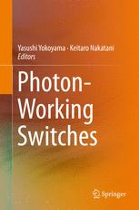 Photonworking Switches 1st Edition Yasushi Yokoyama Keitaro Nakatani Eds