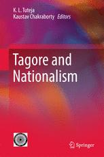 Tagore And Nationalism 1st Edition K L Tuteja Kaustav Chakraborty Eds