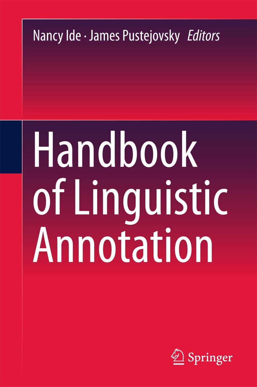 Handbook Of Linguistic Annotation 1st Nancy Ide James Pustejovsky Editors