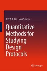 Quantitative Methods For Studying Design Protocols 1st Edition Jeff Wt Kan