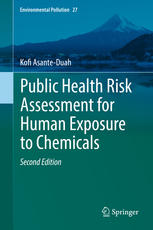 Public Health Risk Assessment For Human Exposure To Chemicals 2nd Edition Kofi Asanteduah Auth