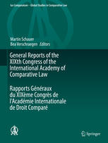General Reports Of The Xixth Congress Of The International Academy Of Comparative Law Rapports Gnraux Du Xixme Congrs De Lacadmie Internationale De Droit Compar 1st Edition Martin Schauer